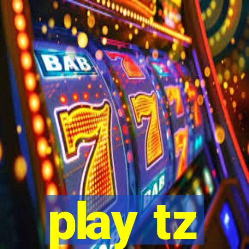play tz